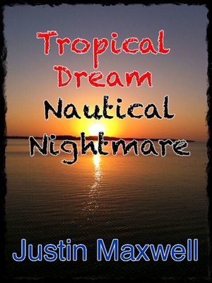 cover image of Tropical Dream Nautical Nightmare